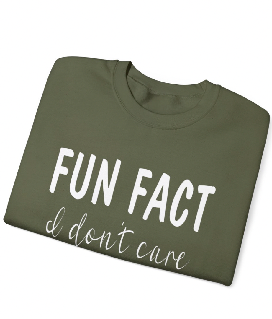 Fun Fact -- I Don't Care Apparel