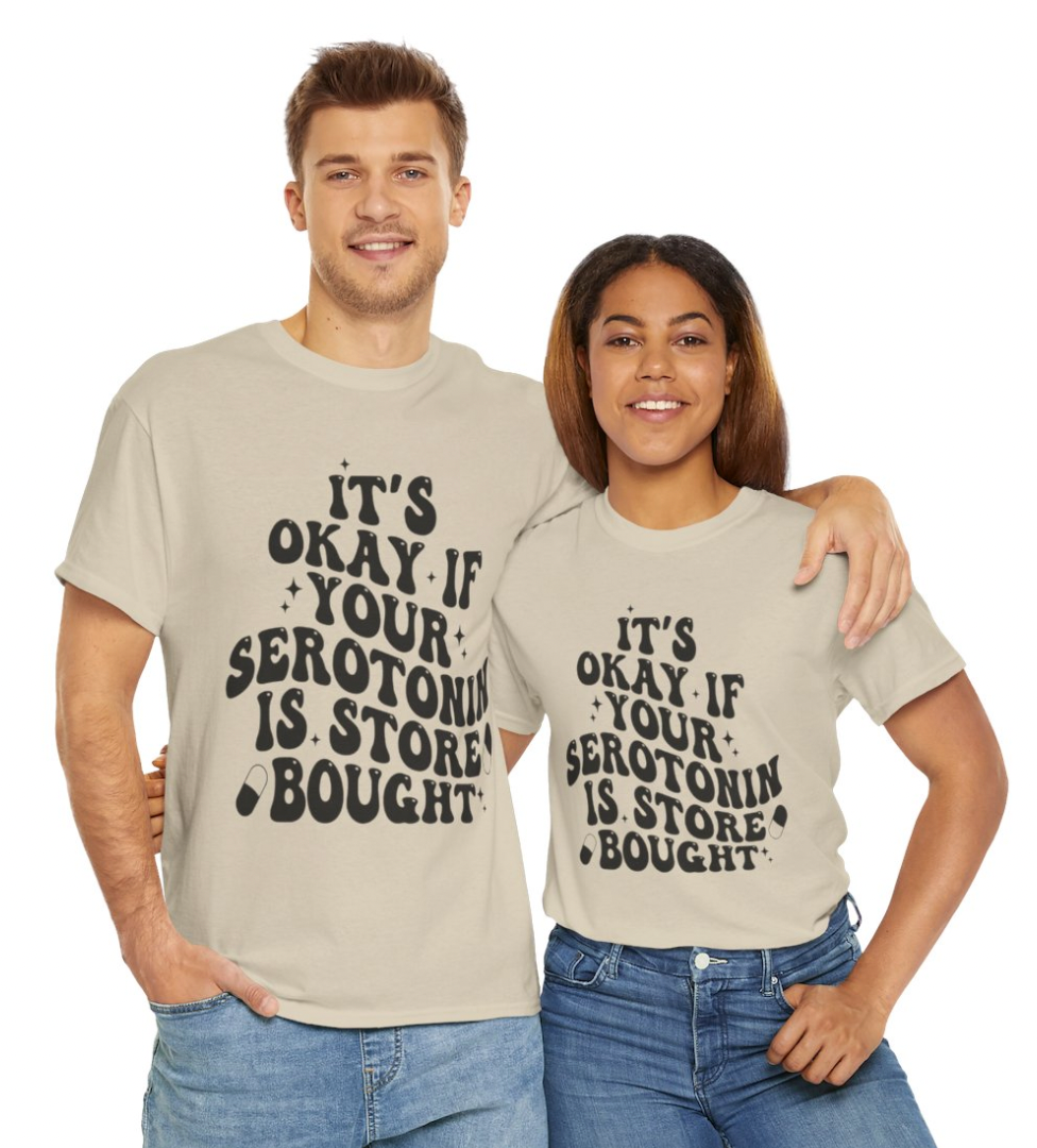 It’s Okay If Your Serotonin is Store Bought Apparel