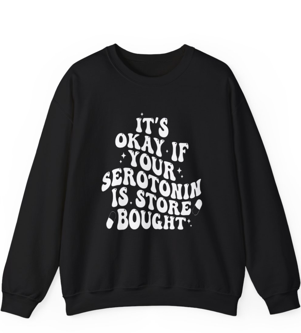 It’s Okay If Your Serotonin is Store Bought Apparel