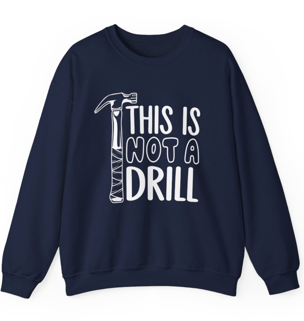 This is Not a Drill - Punny Apparel