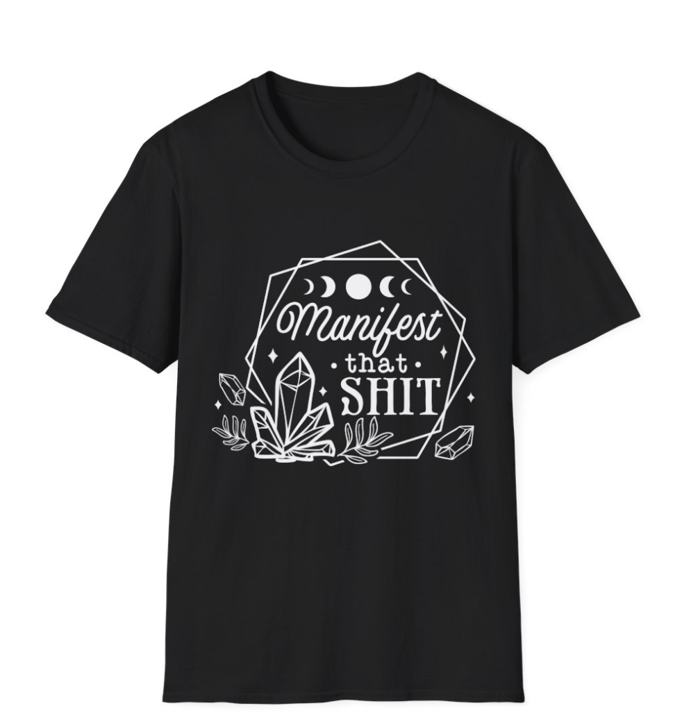 Manifest that Shit Apparel