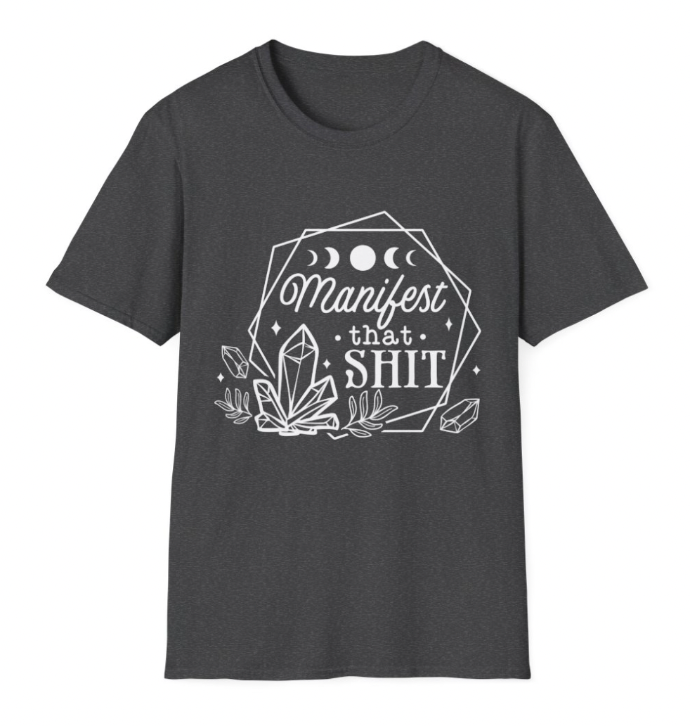 Manifest that Shit Apparel