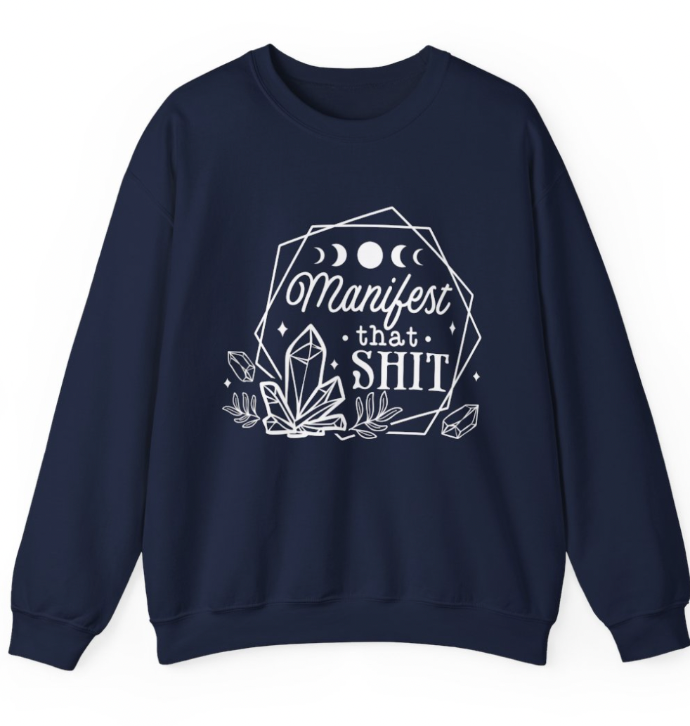 Manifest that Shit Apparel