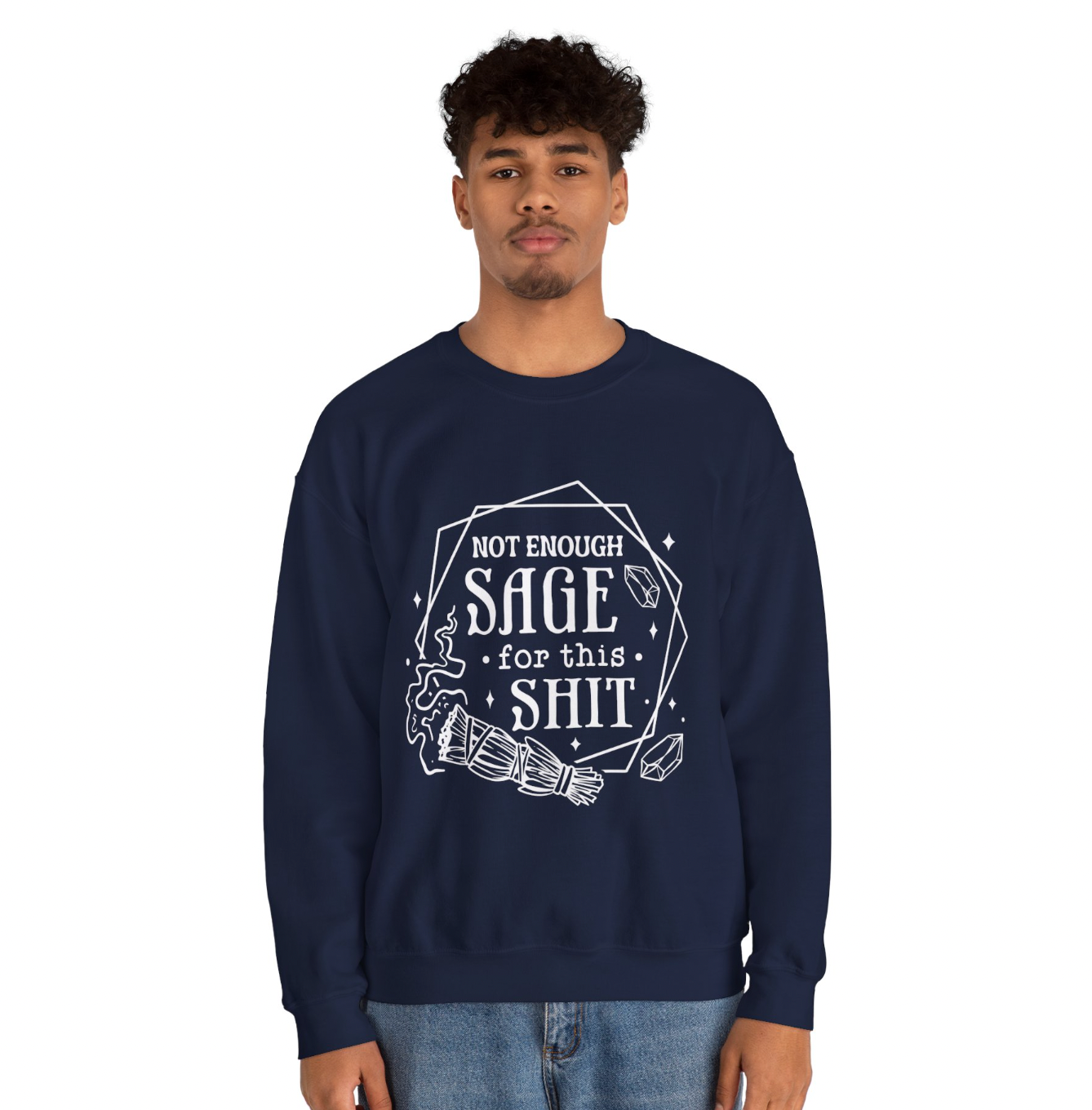 Not Enough Sage For This Shit Apparel
