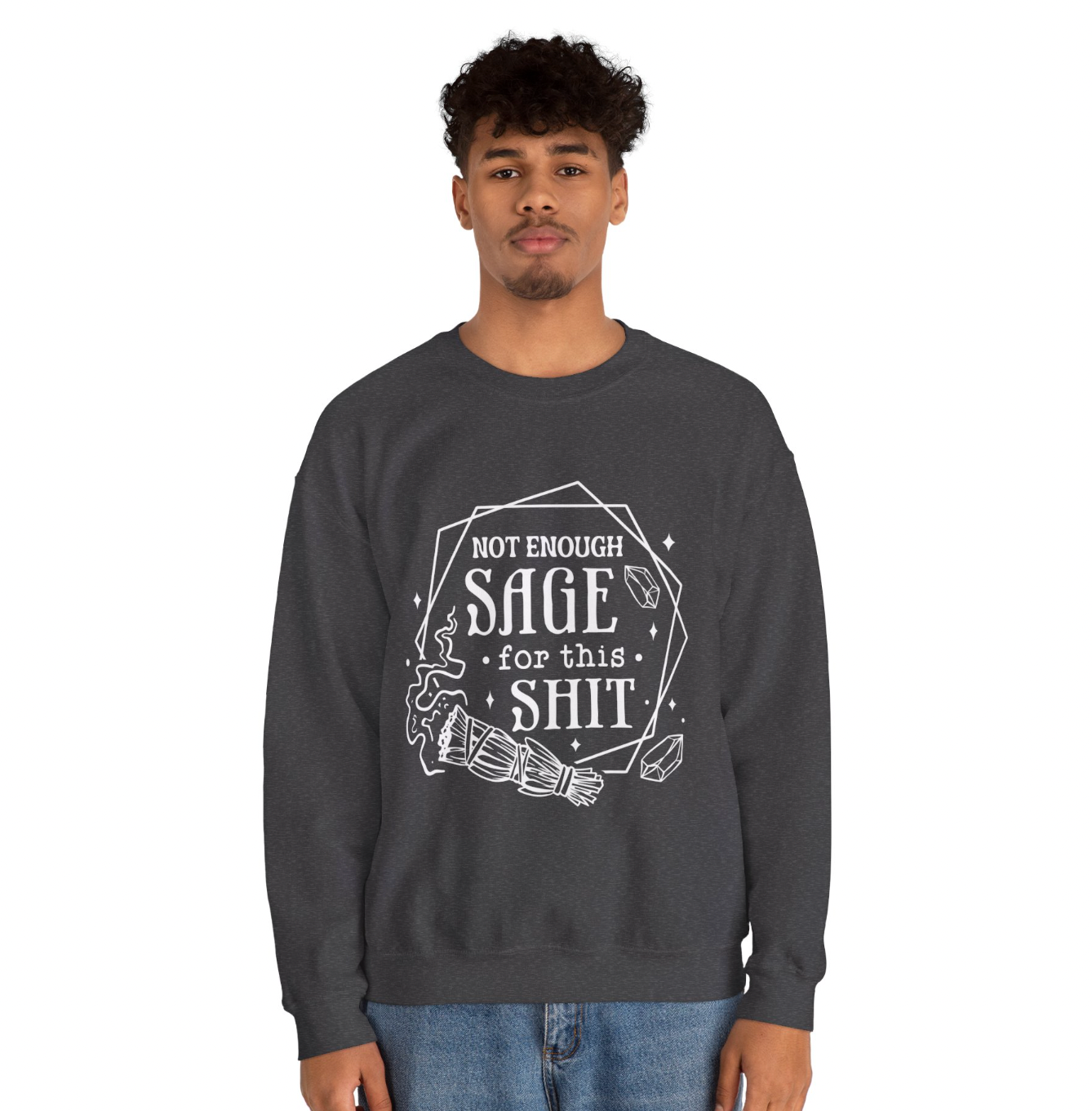 Not Enough Sage For This Shit Apparel