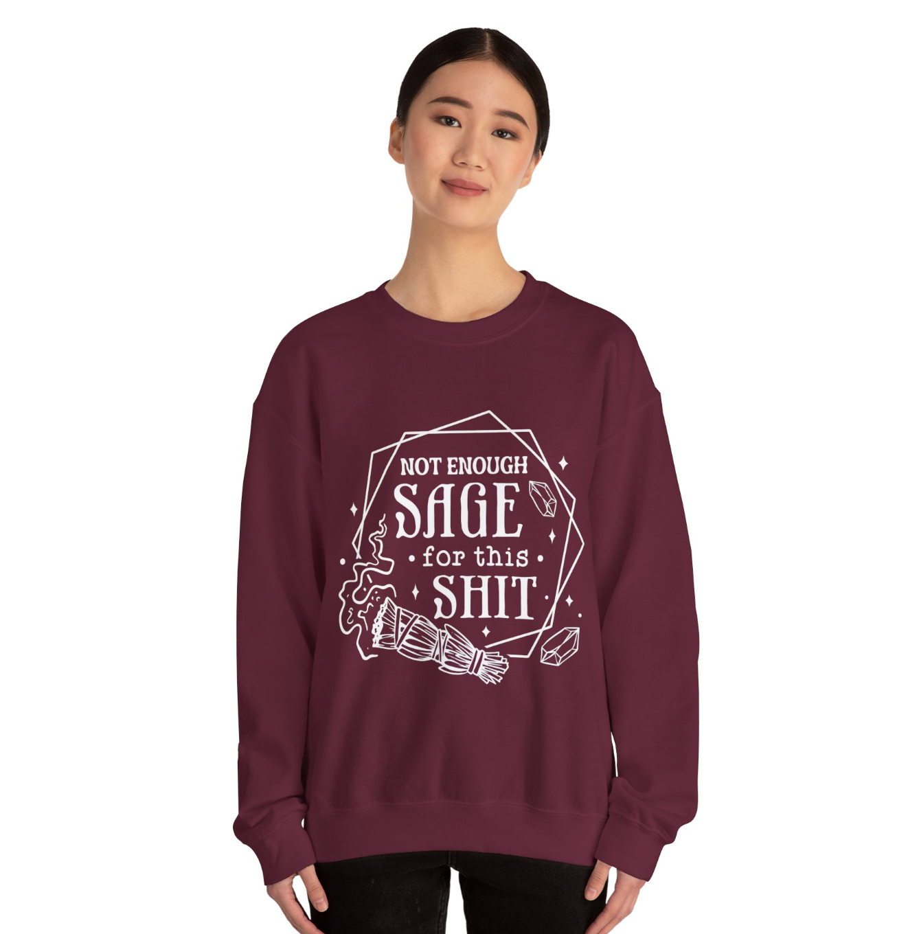 Not Enough Sage For This Shit Apparel