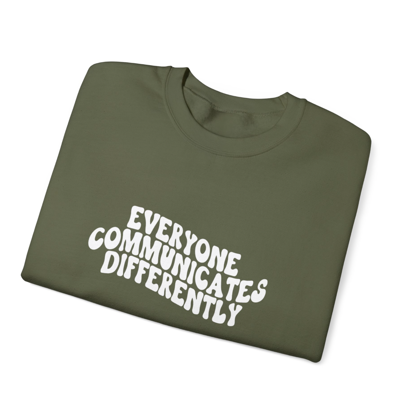 Everyone Communicates Differently Apparel