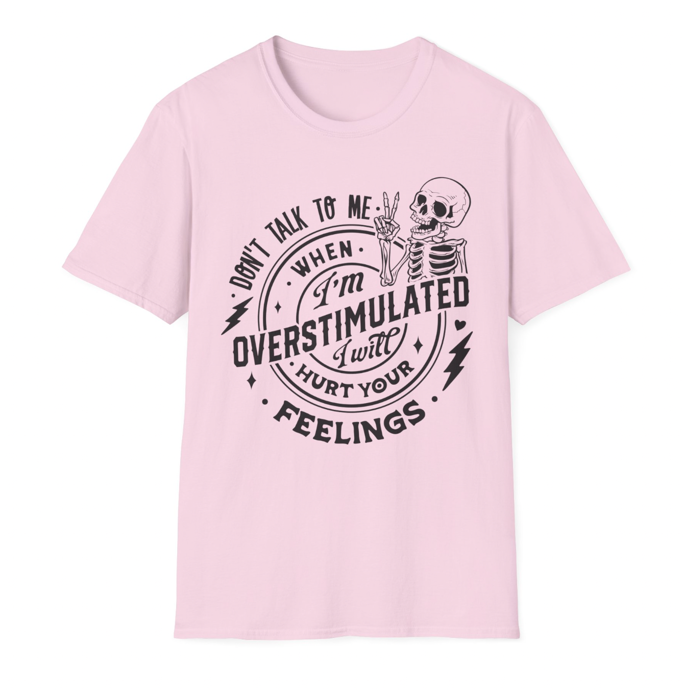 Don't Talk to Me When I'm Overstimulated, I'll Hurt Your Feelings