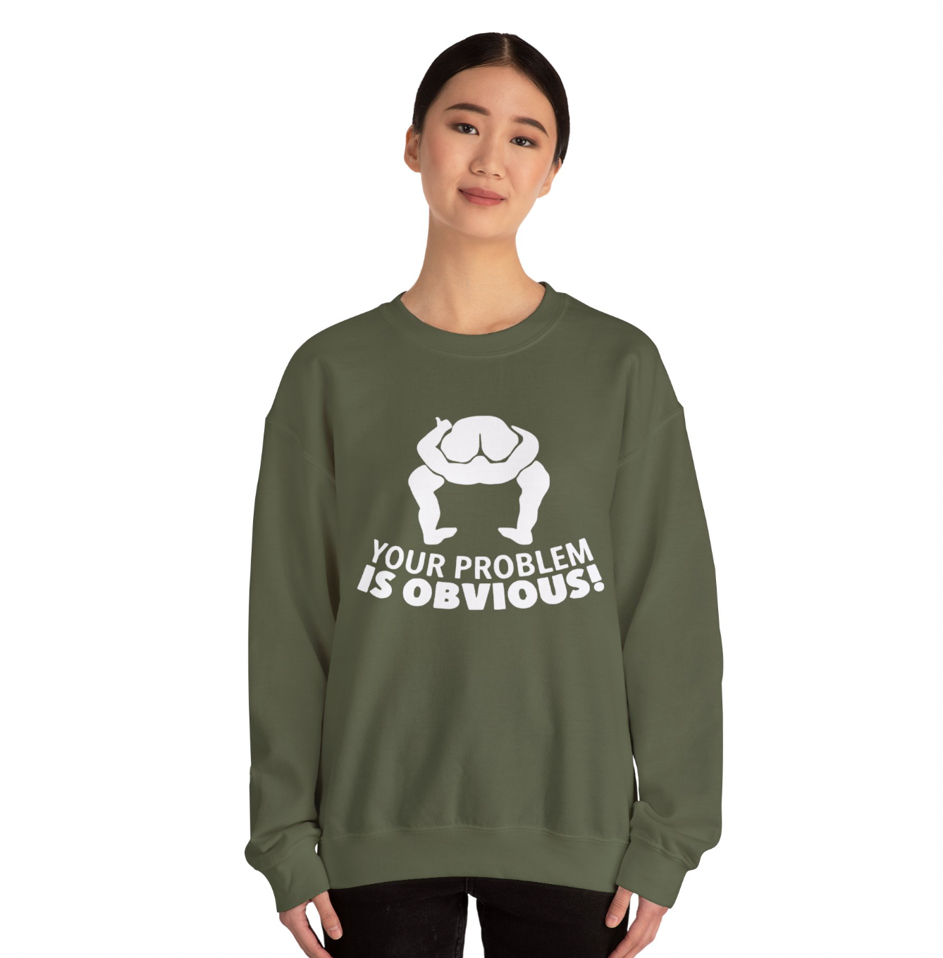 Your Problem is Obvious Apparel