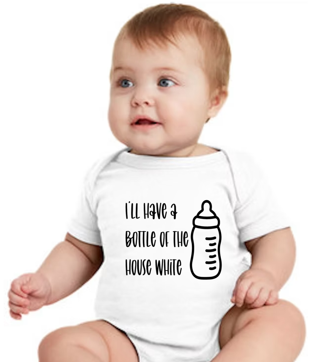I'll Have a Bottle of the House White" Baby Onesie