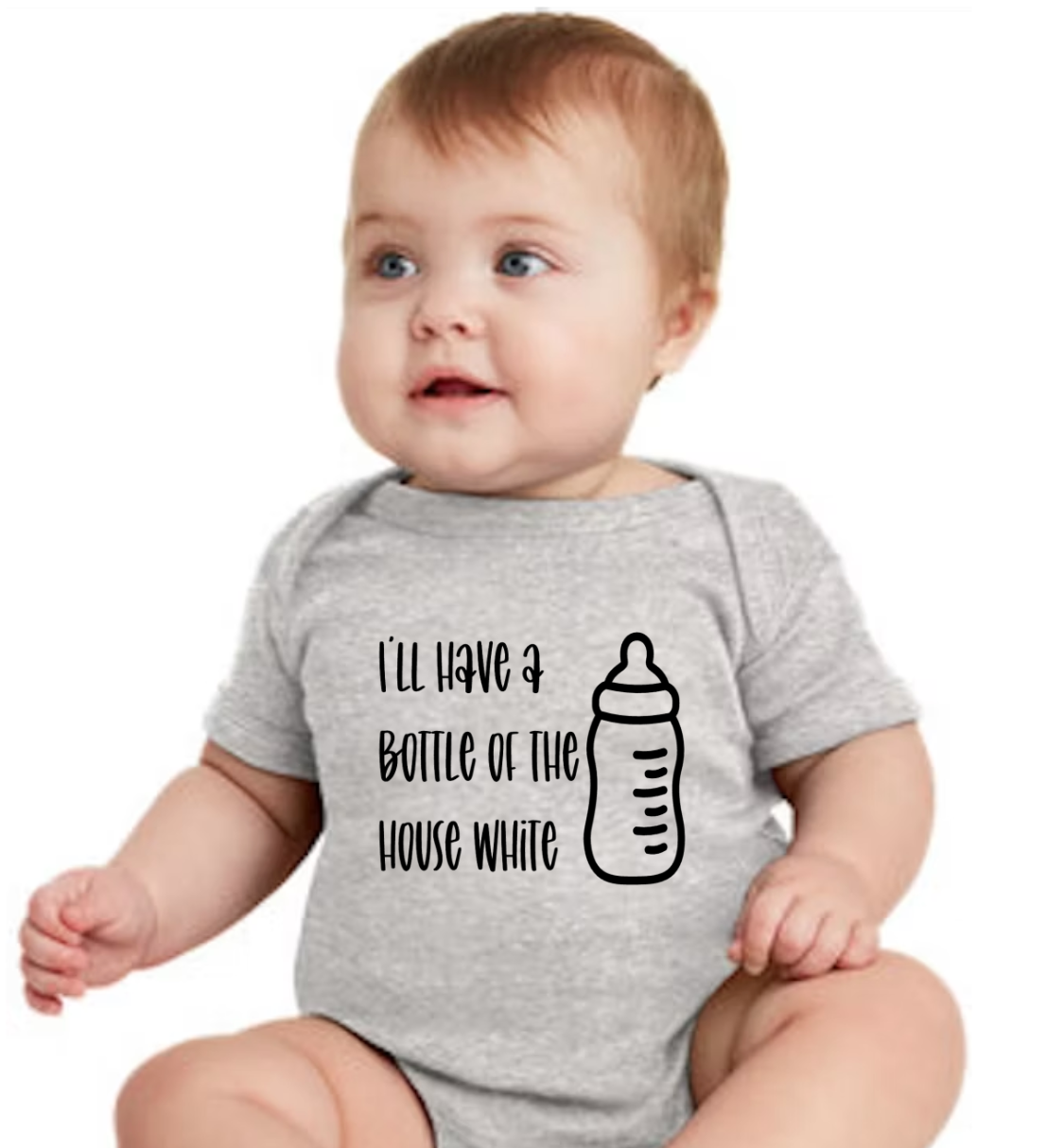 I'll Have a Bottle of the House White" Baby Onesie