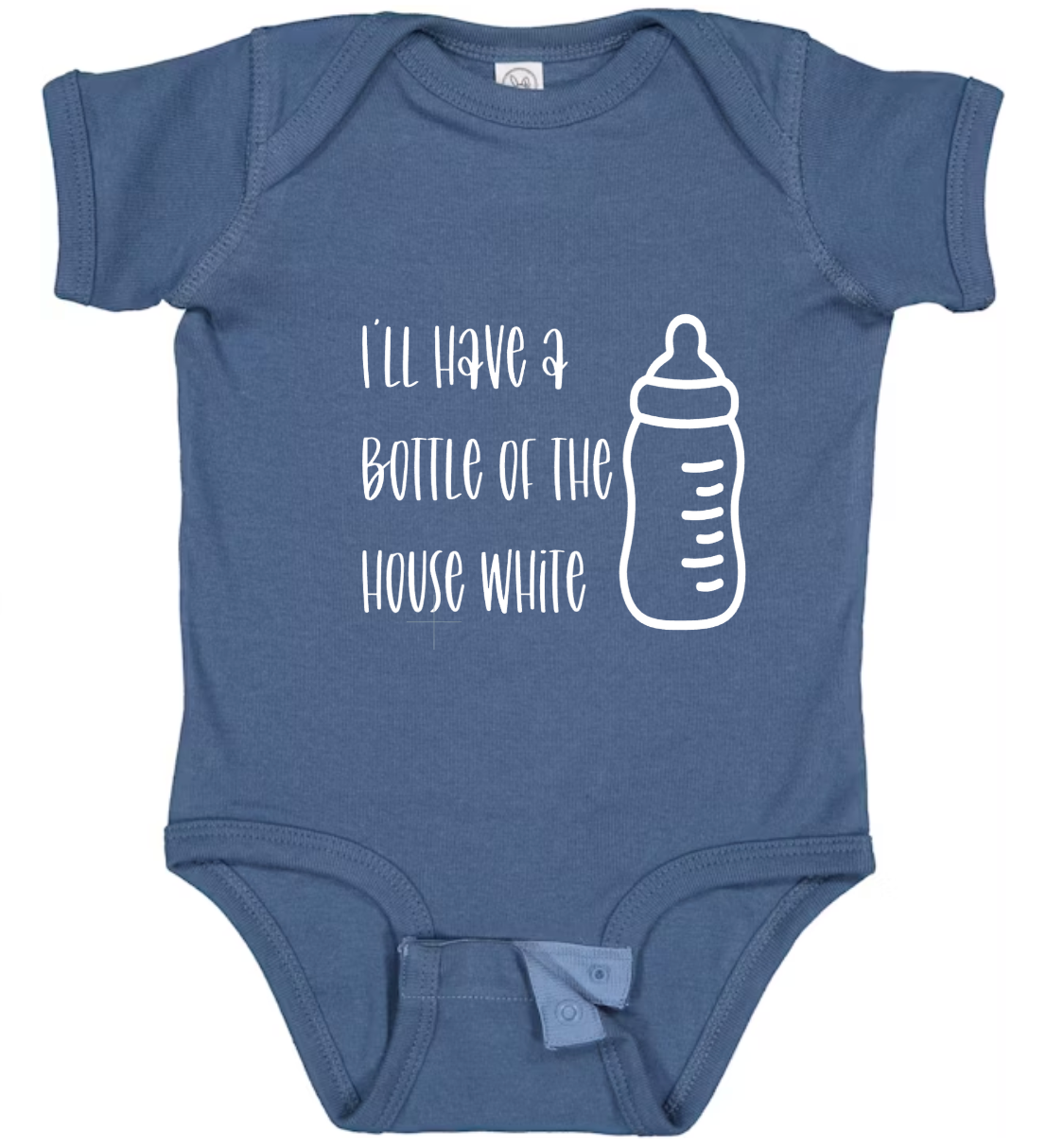 I'll Have a Bottle of the House White" Baby Onesie