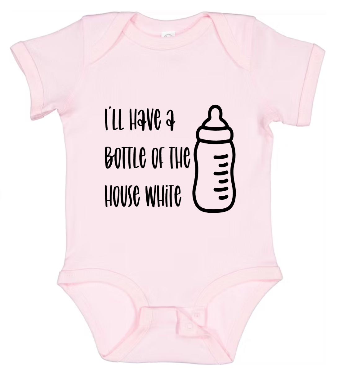 I'll Have a Bottle of the House White" Baby Onesie