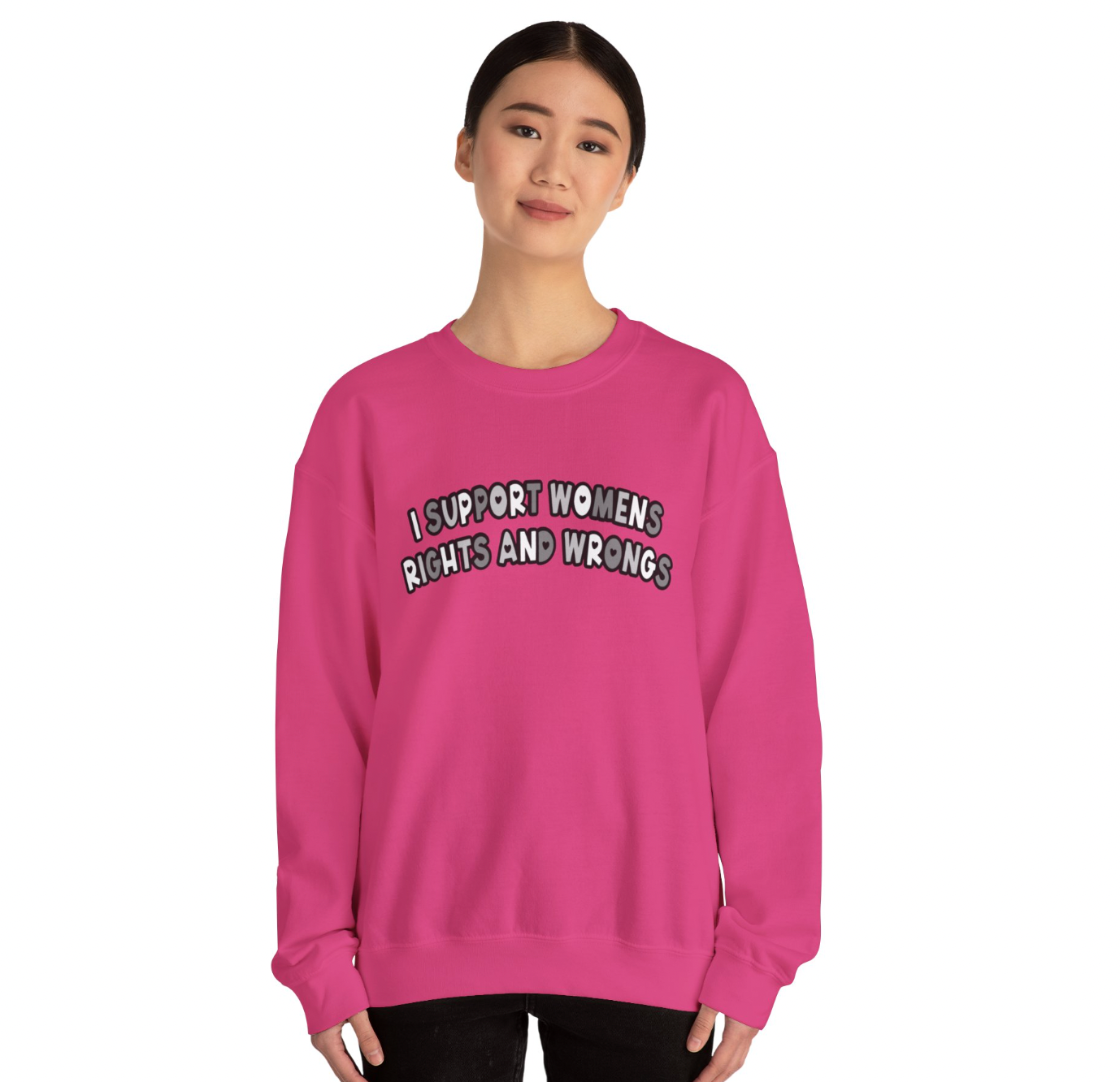 "I Support Women’s Rights and Wrongs" Black and White Apparel
