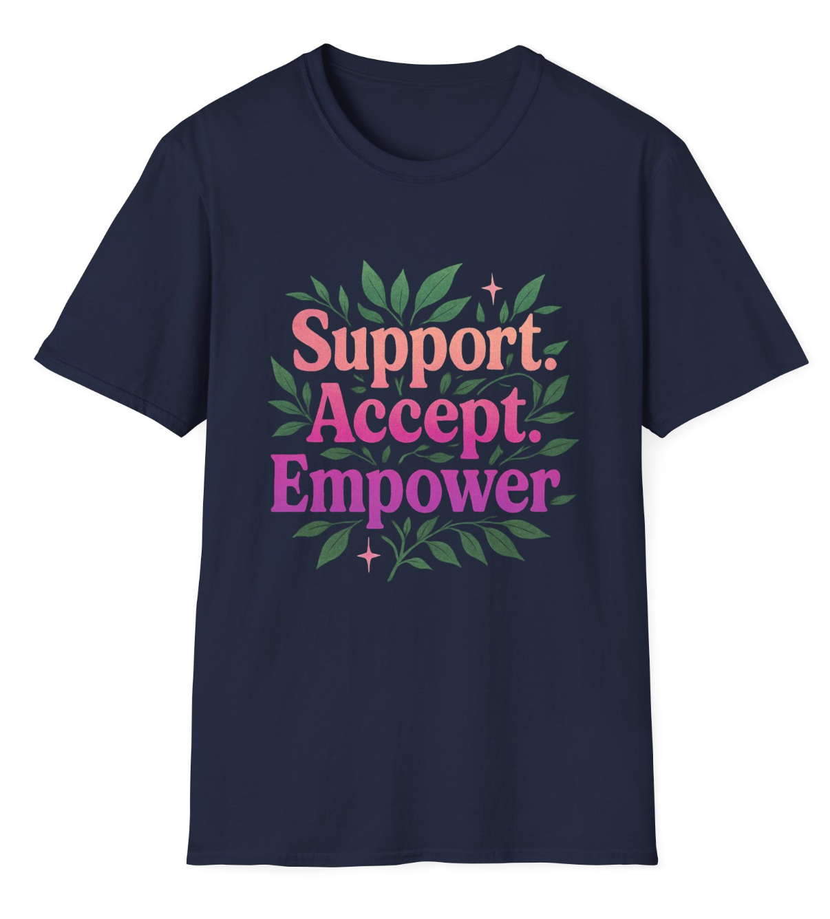 Support. Accept. Empower. Apparel