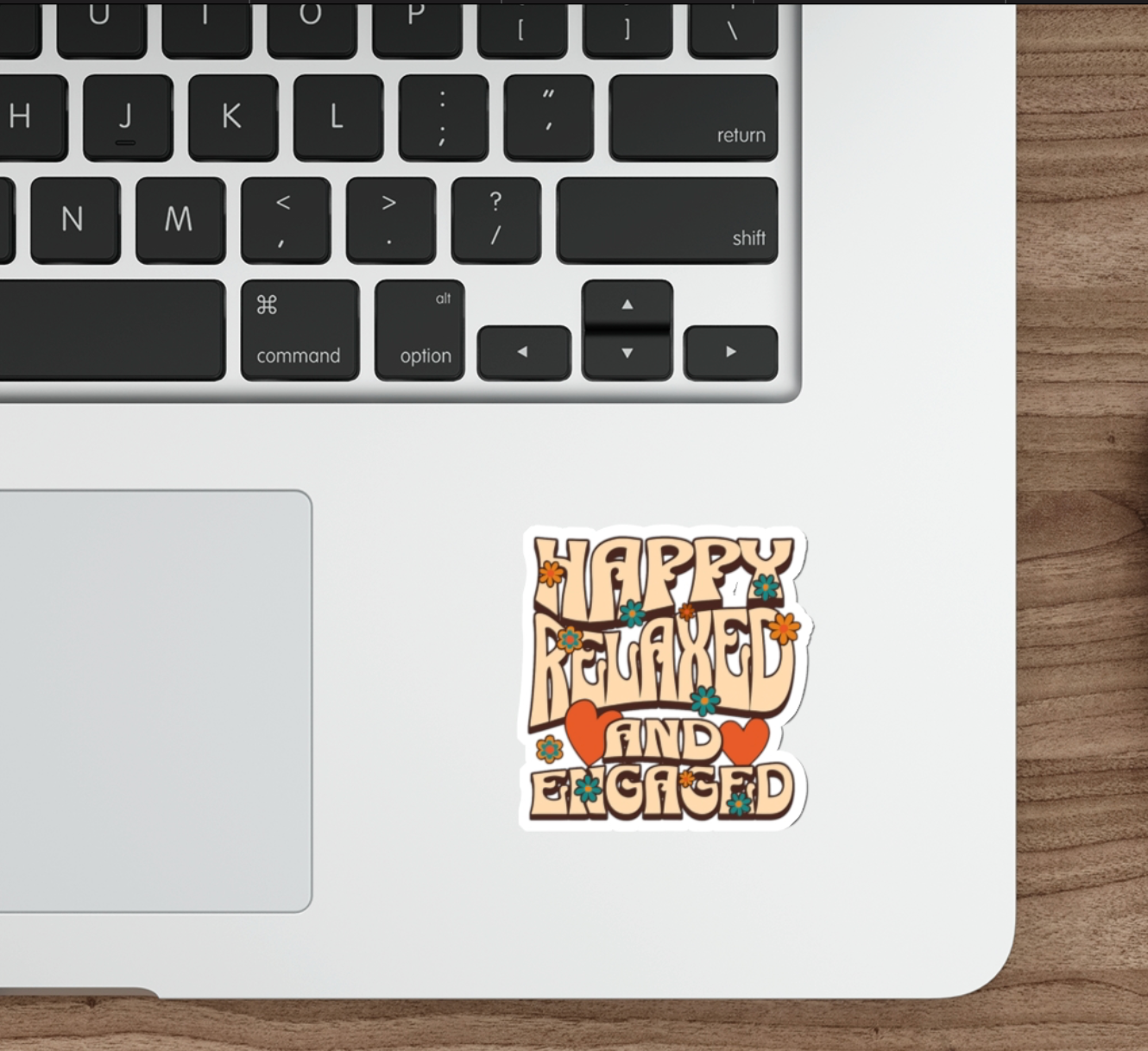 Happy, Relaxed, and Engaged – Vinyl Sticker