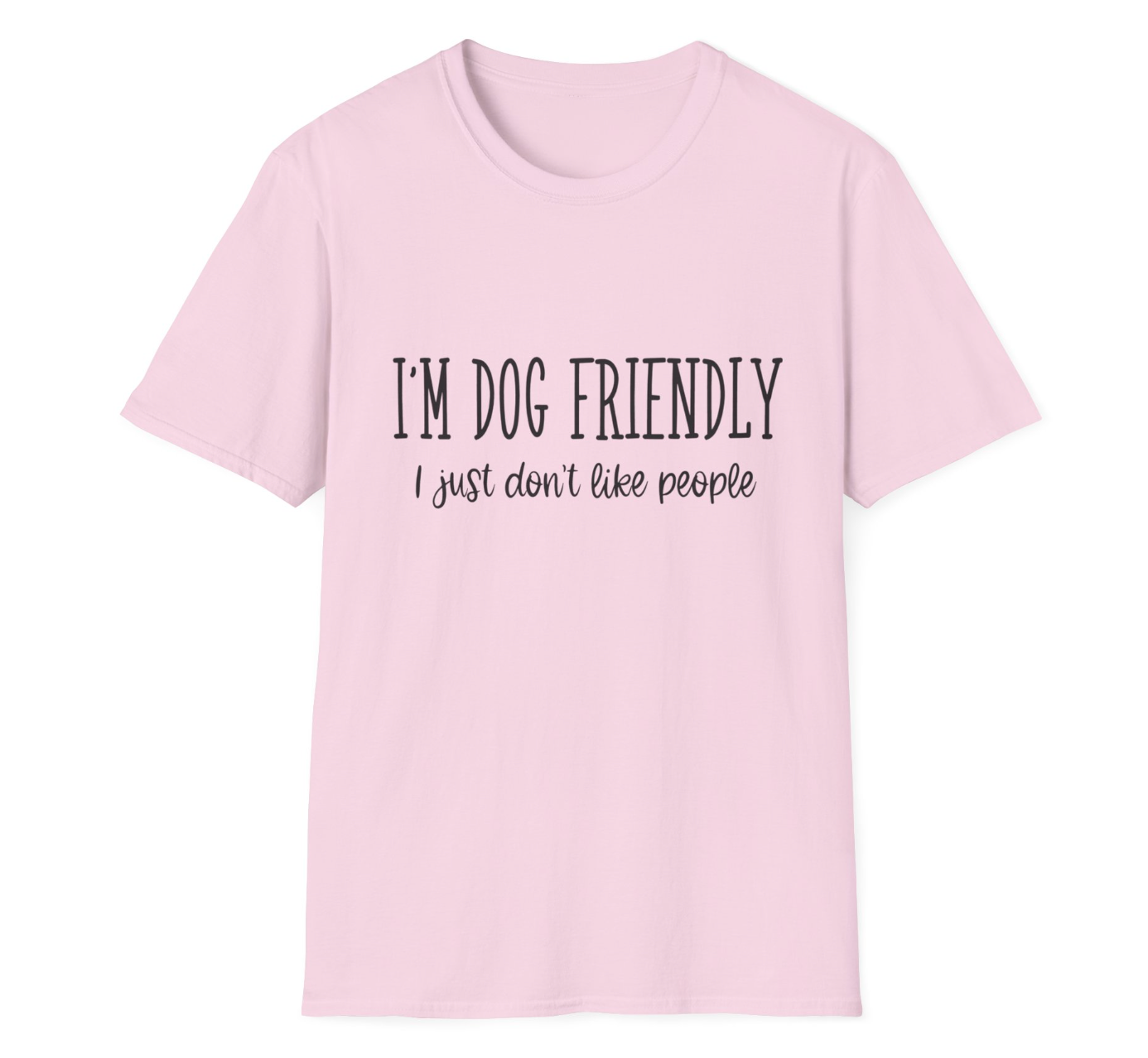 Dog Friendly: It’s People I Don’t Like" T-Shirt – For True Dog Lovers!