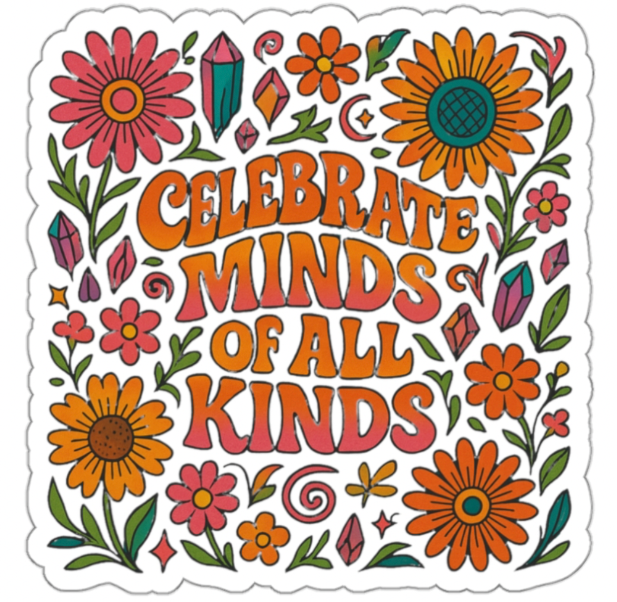Celebrate Minds of All Kinds- Sticker