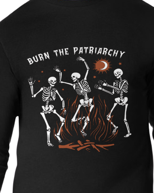 Burn the Patriarchy Apparel