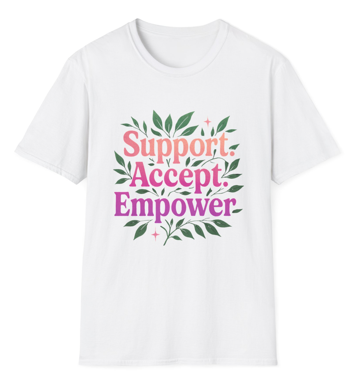 Support. Accept. Empower. Apparel