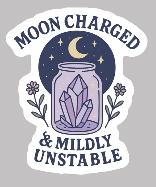 Moon Charged &amp; Mildly Unstable Sticker