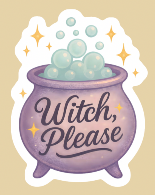 Witch Please - Sticker