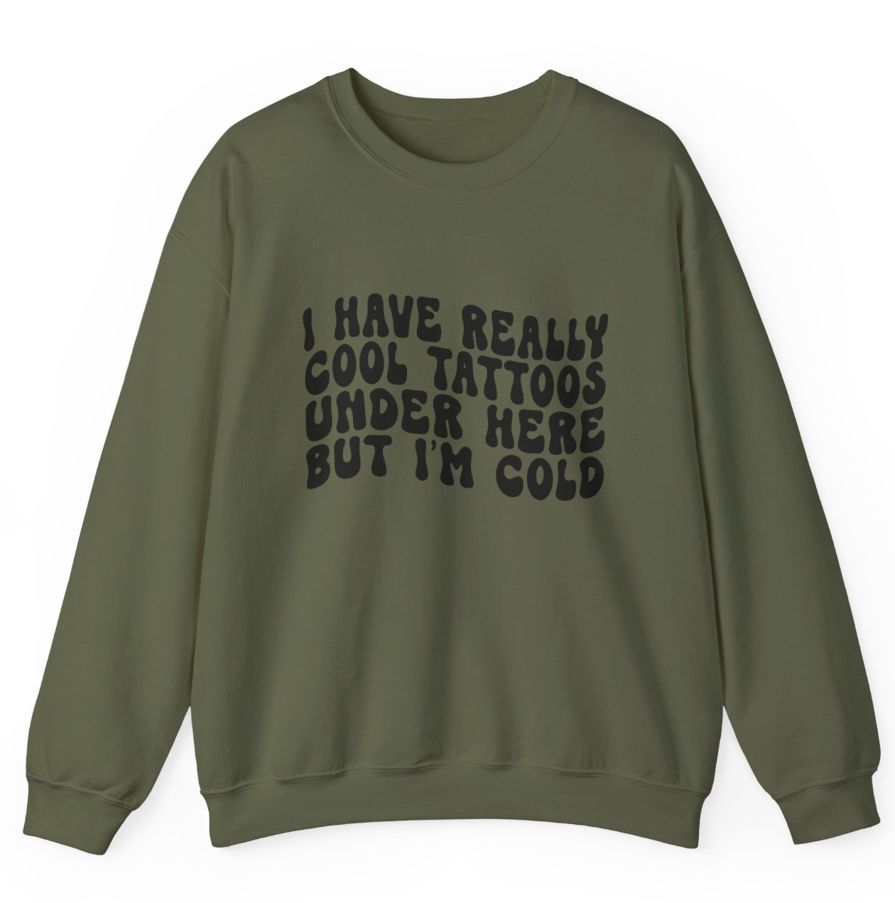 I Have Really Cool Tattoos - But I'm COLD! Apparel