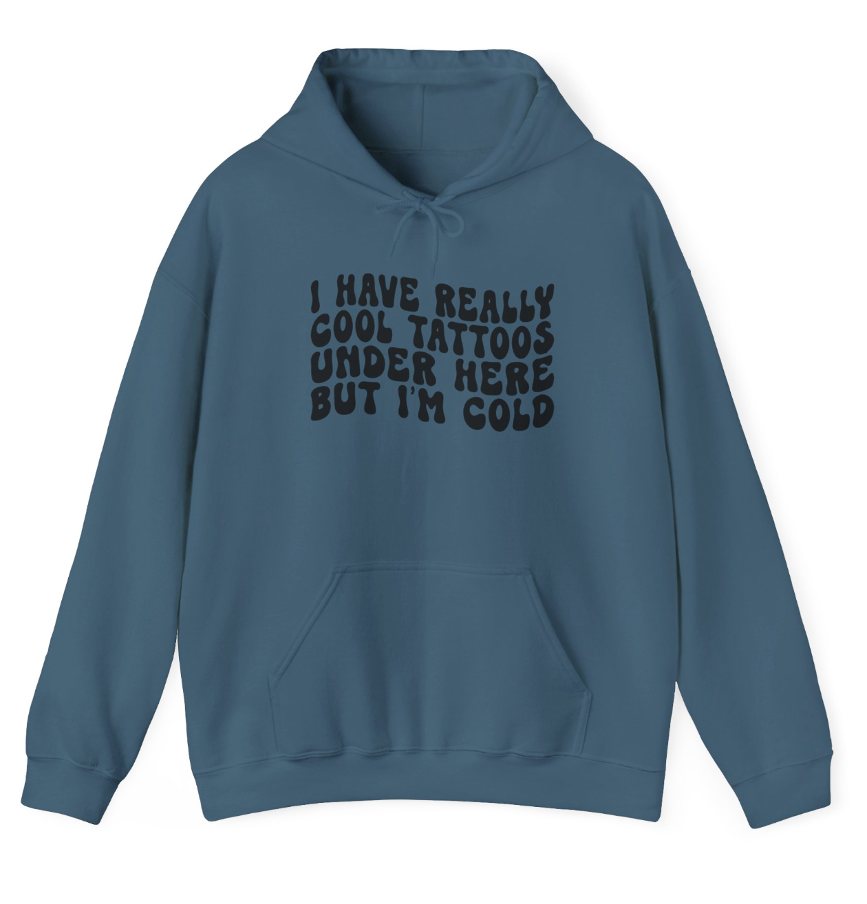 I Have Really Cool Tattoos - But I'm COLD! Apparel