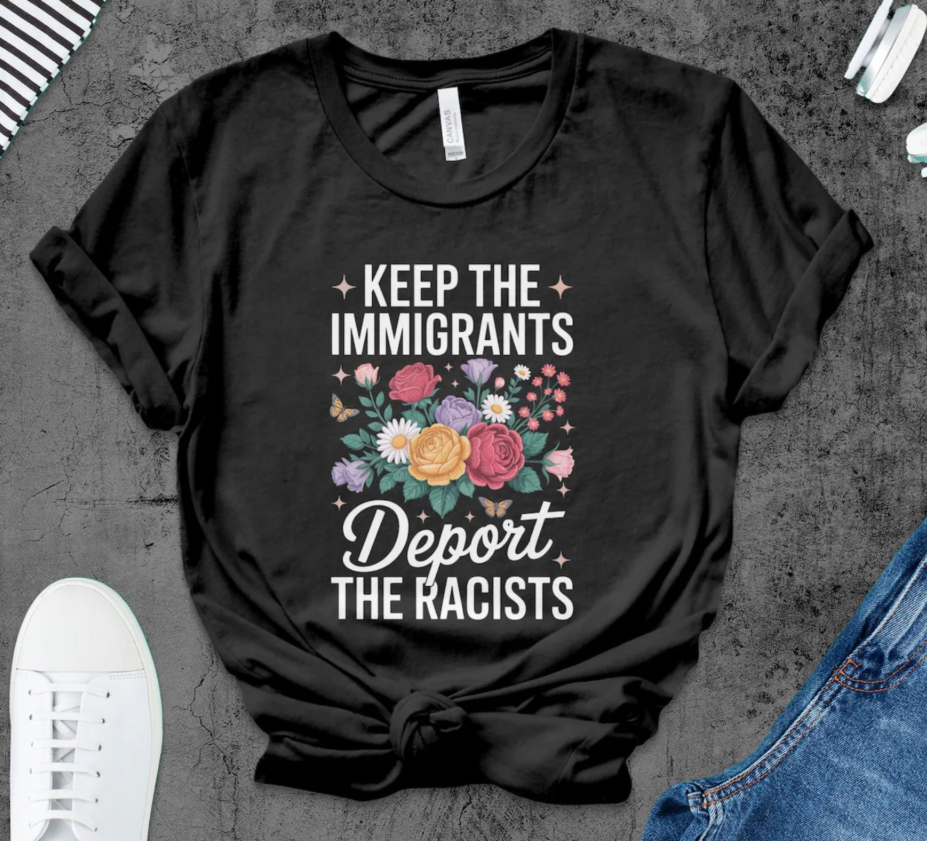 Keep Immigrants- Deport Racists Apparel