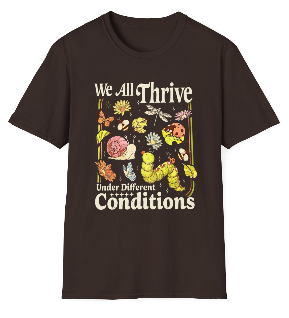 We All Thrive Under Different Conditions – Neurodiversity Tee / Sweatshirt