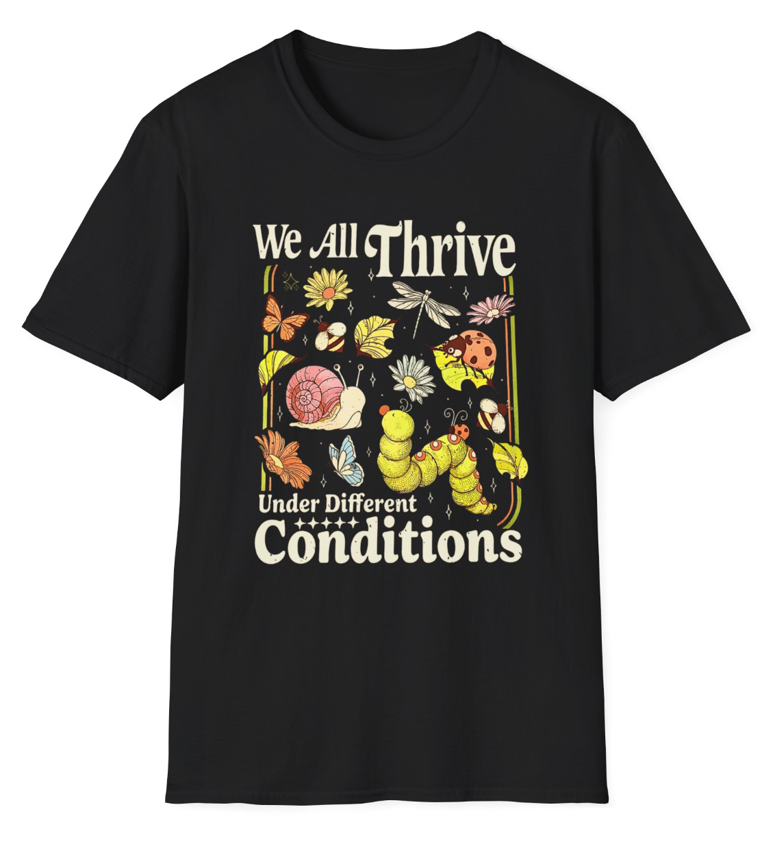 We All Thrive Under Different Conditions – Neurodiversity Tee / Sweatshirt