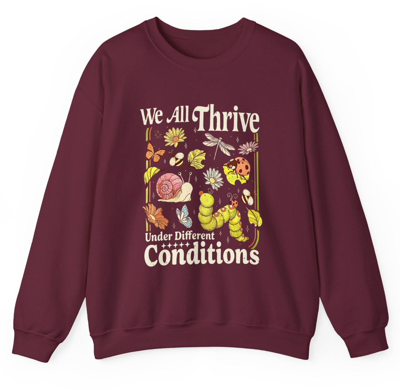 We All Thrive Under Different Conditions – Neurodiversity Tee / Sweatshirt