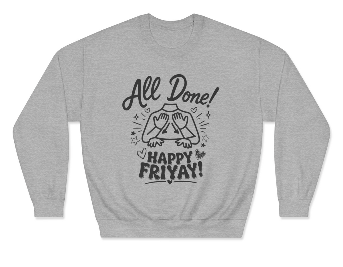 All Done ASL - FriYAY Apparel