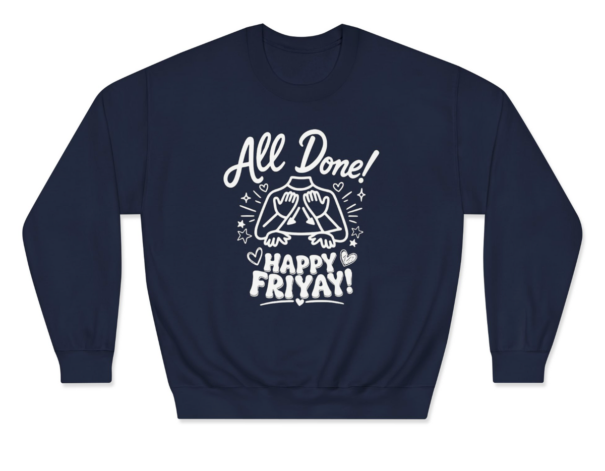 All Done ASL - FriYAY Apparel