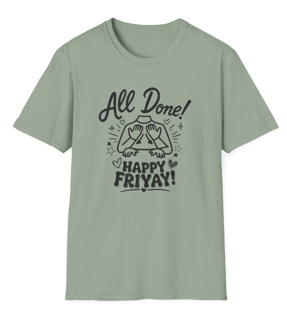 All Done ASL - FriYAY Apparel