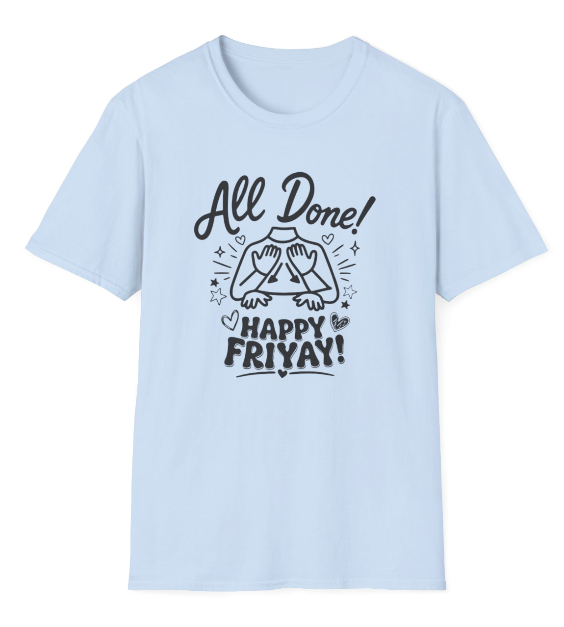 All Done ASL - FriYAY Apparel