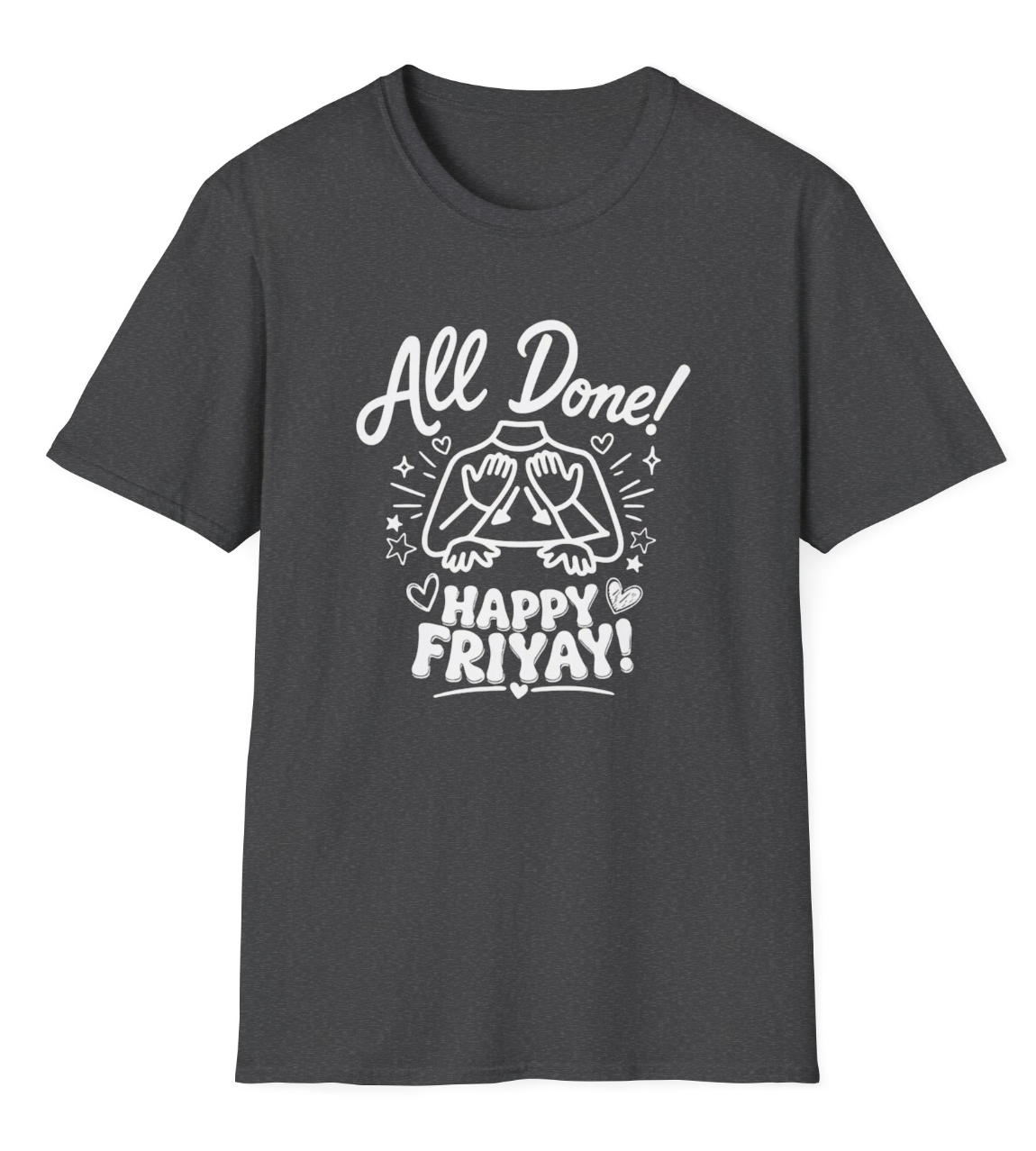 All Done ASL - FriYAY Apparel