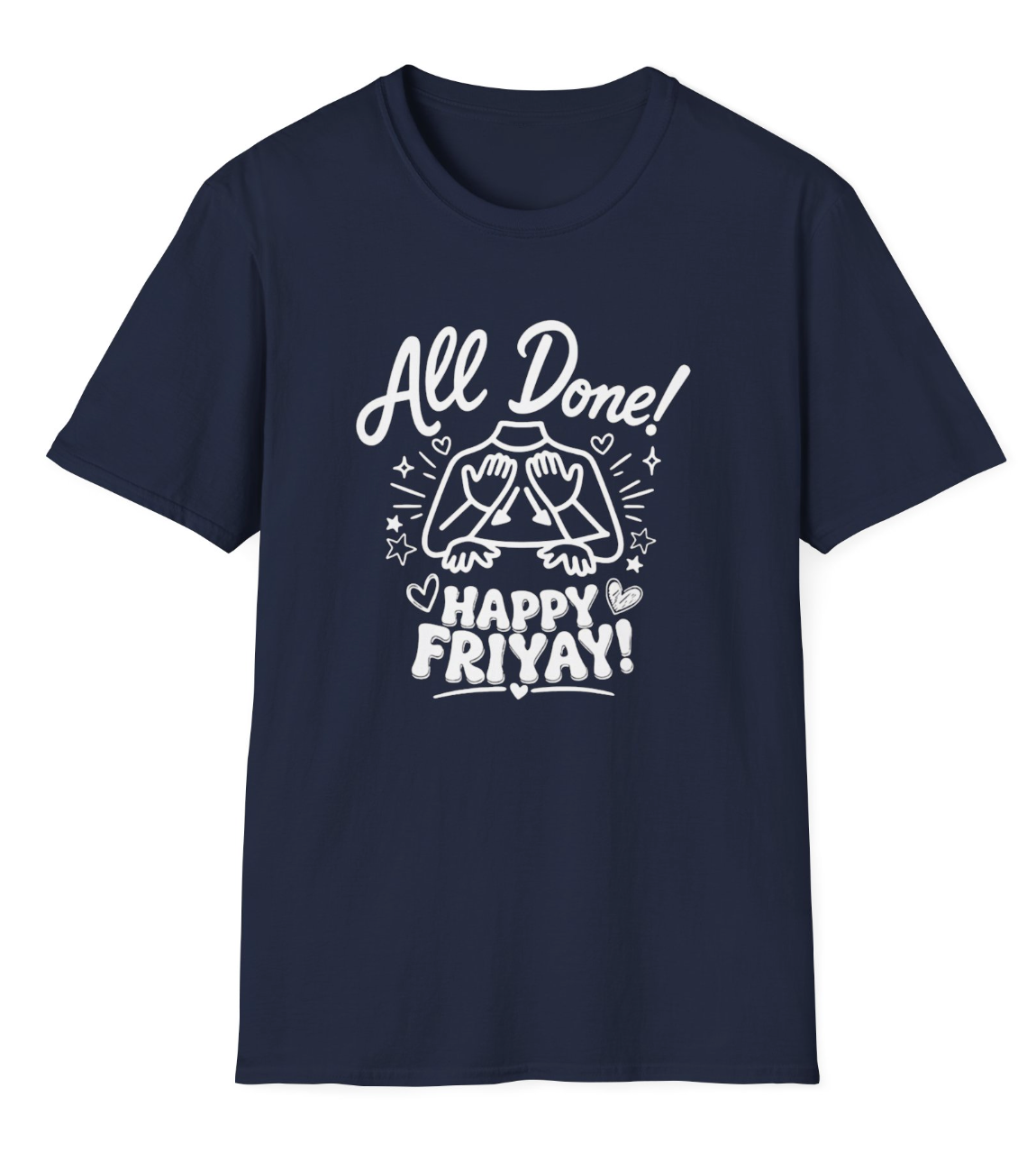 All Done ASL - FriYAY Apparel