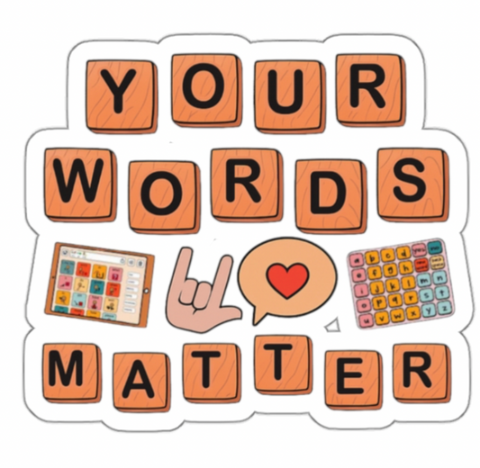 Your Words Matter - Sticker